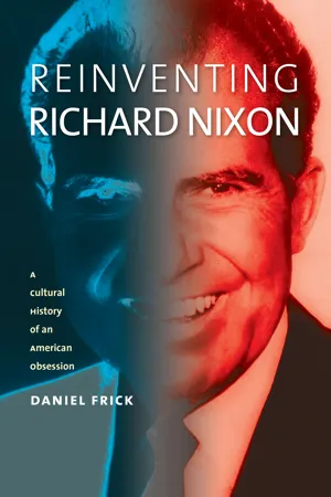 Reinventing Richard Nixon