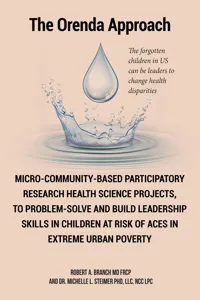 Micro-Community-Based Participatory Research Health Science Projects, to Problem-solve and Build Leadership skills in Children at risk of ACES in extreme Urban Poverty_cover