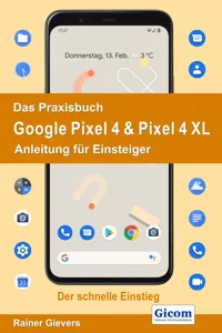 Das Praxisbuch Google Pixel 4 & Pixel 4 XL - Anleitung für Einsteiger 978-3-96469-079-1_cover