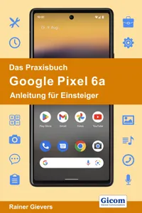 Das Praxisbuch Google Pixel 6a - Anleitung für Einsteiger_cover