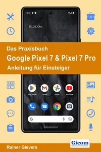Das Praxisbuch Google Pixel 7 & Pixel 7 Pro - Anleitung für Einsteiger_cover