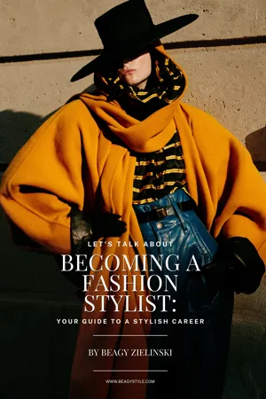 "Let's Talk About Becoming a Fashion Stylist: Your Guide to a Stylish Career"