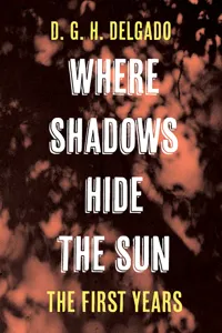 Where Shadows Hide the Sun, The First Years_cover