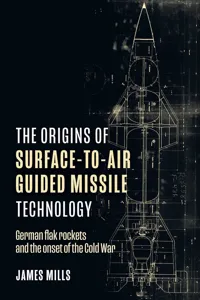 The Origins of Surface-to-Air Guided Missile Technology_cover