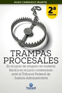 Trampas Procesales del Juicio de Amparo en Materia Fiscal 2a. Edición_cover