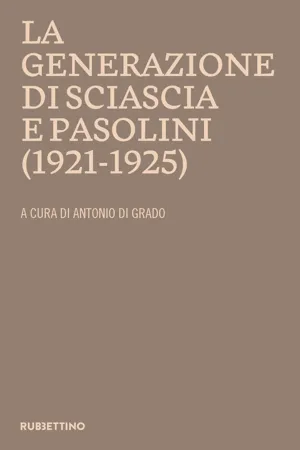 La generazione di Sciascia e Pasolini (1921-1925)