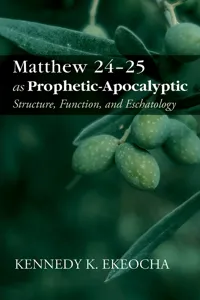 Matthew 24–25 as Prophetic-Apocalyptic_cover