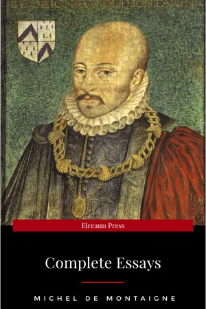 Michel de Montaigne - The Complete Essays