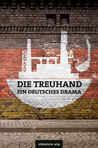 Die Treuhand – ein deutsches Drama_cover