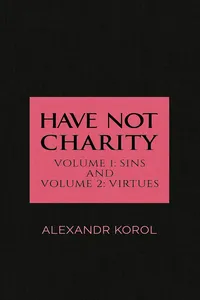 Have Not Charity - Volume 1: Sins and Volume 2: Virtues_cover