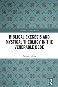 Biblical Exegesis and Mystical Theology in the Venerable Bede_cover