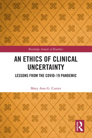 An Ethics of Clinical Uncertainty