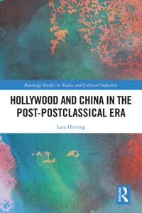 Hollywood and China in the Post-postclassical Era_cover