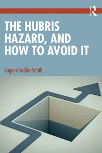 The Hubris Hazard, and How to Avoid It_cover