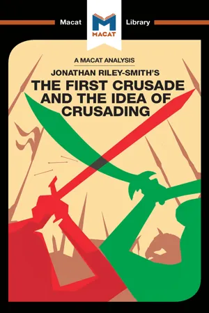 An Analysis of Jonathan Riley-Smith's The First Crusade and the Idea of Crusading