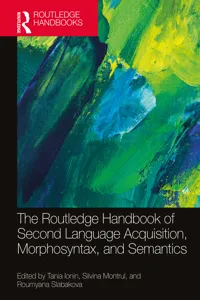 The Routledge Handbook of Second Language Acquisition, Morphosyntax, and Semantics_cover