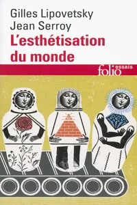 L'esthétisation du monde. Vivre à l'âge du capitalisme artiste_cover