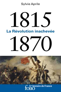 1815-1870. La Révolution inachevée_cover