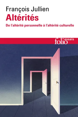 Altérités. De l'altérité personnelle à l'altérité culturelle