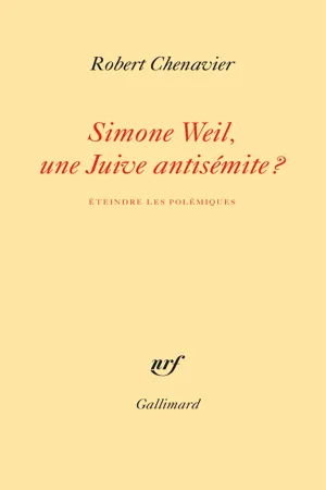 Simone Weil, une Juive antisémite ? Éteindre les polémiques