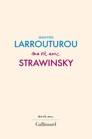 Ma vie avec Strawinsky