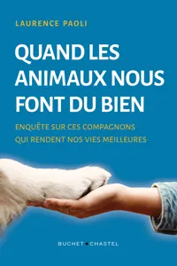 Quand les animaux nous font du bien. Enquête sur ces compagnons qui rendent nos vies meilleures_cover