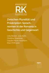 Zwischen Pluralität und Präskription: Sprachnormen in der Romania in Geschichte und Gegenwart_cover