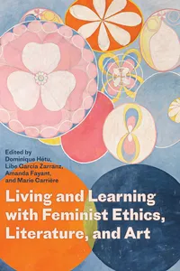 Living and Learning with Feminist Ethics, Literature, and Art_cover
