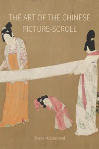 The Art of the Chinese Picture-Scroll_cover