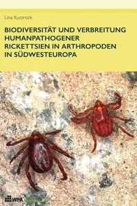 Biodiversität und Verbreitung humanpathogener Rickettsien in Arthropoden in Südwesteuropa_cover