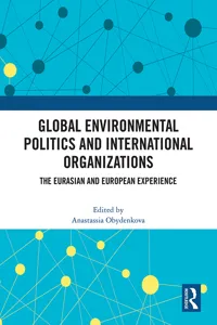 Global Environmental Politics and International Organizations_cover