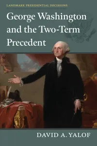 George Washington and the Two-Term Precedent_cover