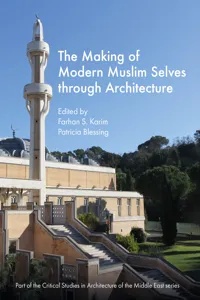 The Making of Modern Muslim Selves through Architecture_cover