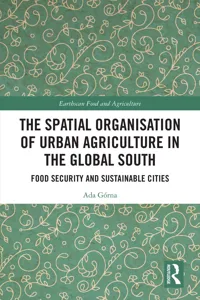 The Spatial Organisation of Urban Agriculture in the Global South_cover