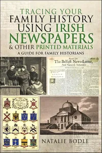 Tracing your Family History using Irish Newspapers & other Printed Materials_cover