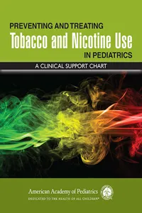 Preventing and Treating Tobacco and Nicotine Use in Pediatrics: A Clinical Support Chart_cover