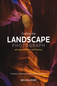 Crafting the Landscape Photograph with Lightroom Classic and Photoshop_cover