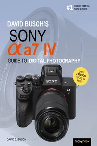 David Busch's Sony Alpha a7 IV Guide to Digital Photography_cover