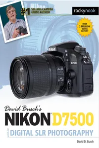 David Busch's Nikon D7500 Guide to Digital SLR Photography_cover