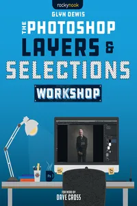 The Photoshop Layers and Selections Workshop_cover
