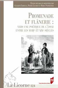 Promenade et flânerie : vers une poétique de l’essai entre xviiie et xixe siècle_cover