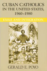 Cuban Catholics in the United States, 1960-1980_cover