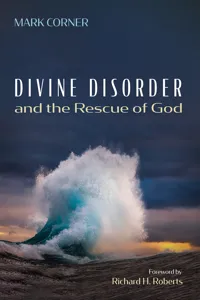 Divine Disorder and the Rescue of God_cover