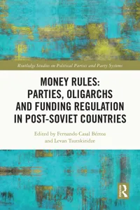 Money Rules: Parties, Oligarchs and Funding Regulation in Post-Soviet Countries_cover
