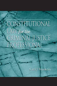 Constitutional Law for the Criminal Justice Professional_cover