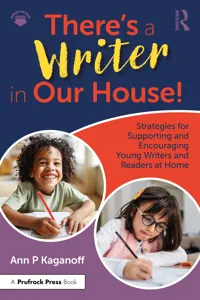 There's a Writer in Our House! Strategies for Supporting and Encouraging Young Writers and Readers at Home_cover