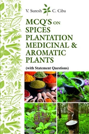 MCQ's on Spices, Plantation Medicinal & Aromatic Plants (With Statement Questions)