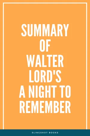 Summary of Walter Lord's A Night to Remember