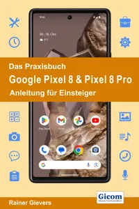 Das Praxisbuch Google Pixel 8 & Pixel 8 Pro - Anleitung für Einsteiger_cover