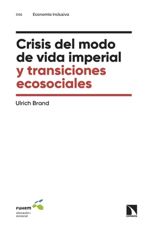 Crisis del modo de vida imperial y transiciones ecosociales